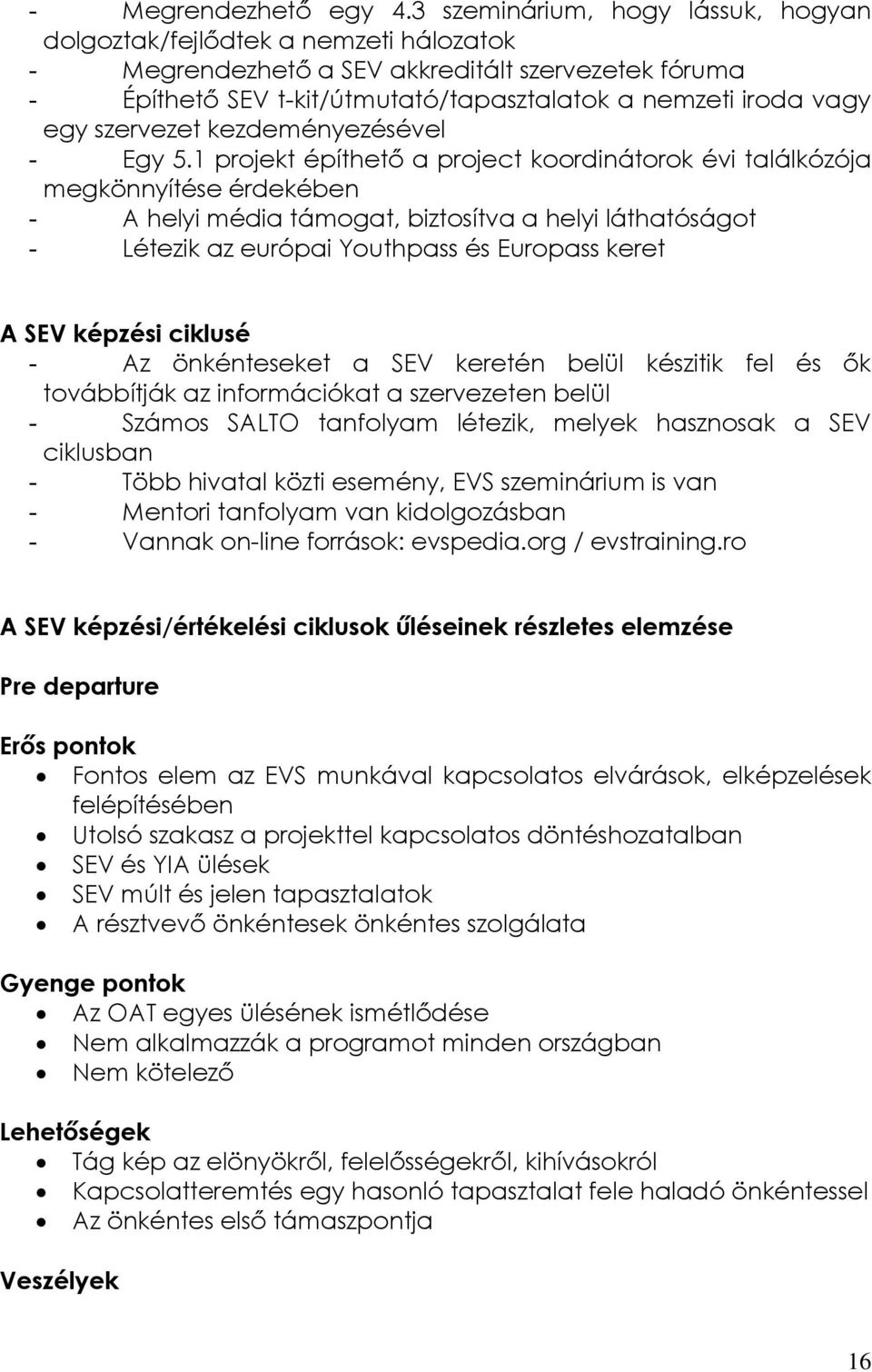 szervezet kezdeményezésével - Egy 5.