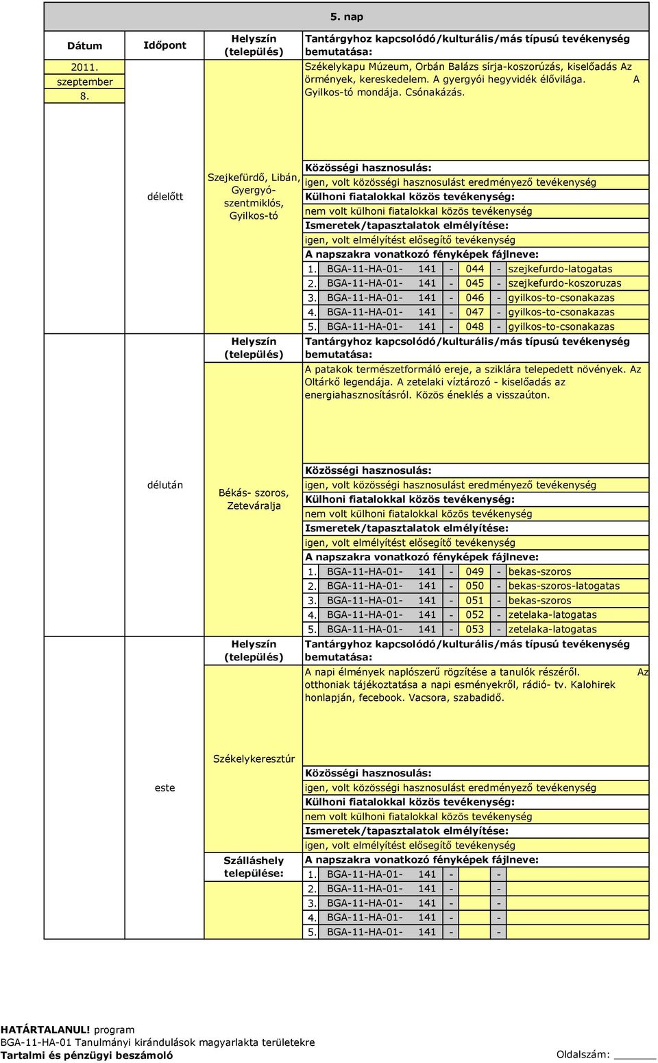 BGA-11-HA-01-141 - 046 - gyilkos-to-csonakazas 4. BGA-11-HA-01-141 - 047 - gyilkos-to-csonakazas 5.