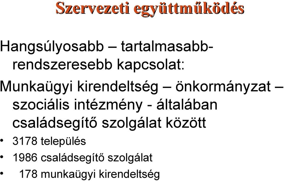 önkormányzat szociális intézmény - általában családsegítő