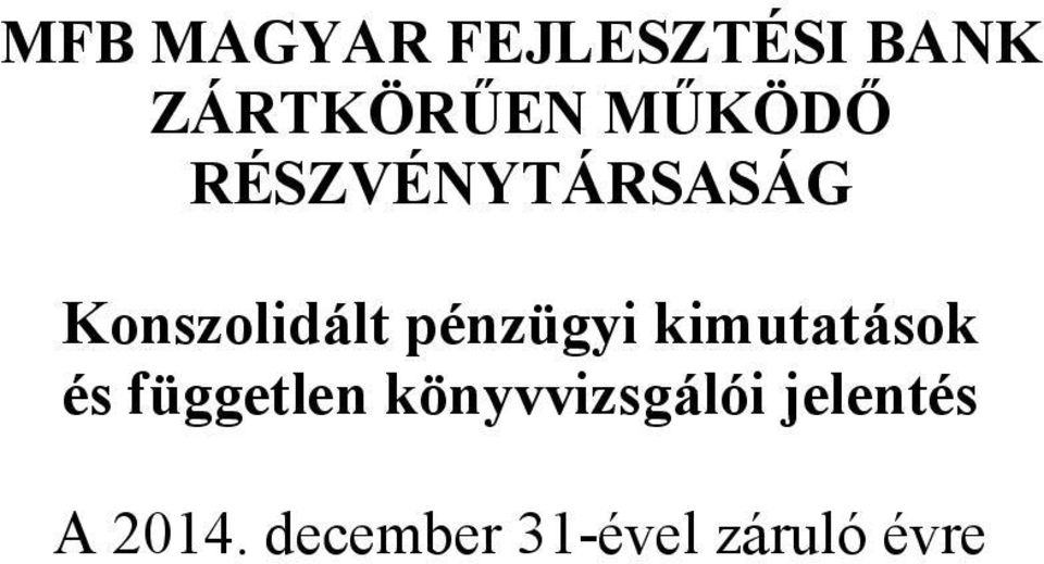 pénzügyi kimutatások és független