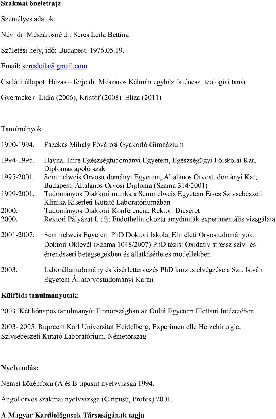 Haynal Imre Egészségtudományi Egyetem, Egészségügyi Főiskolai Kar, Diplomás ápoló szak 1995-2001.