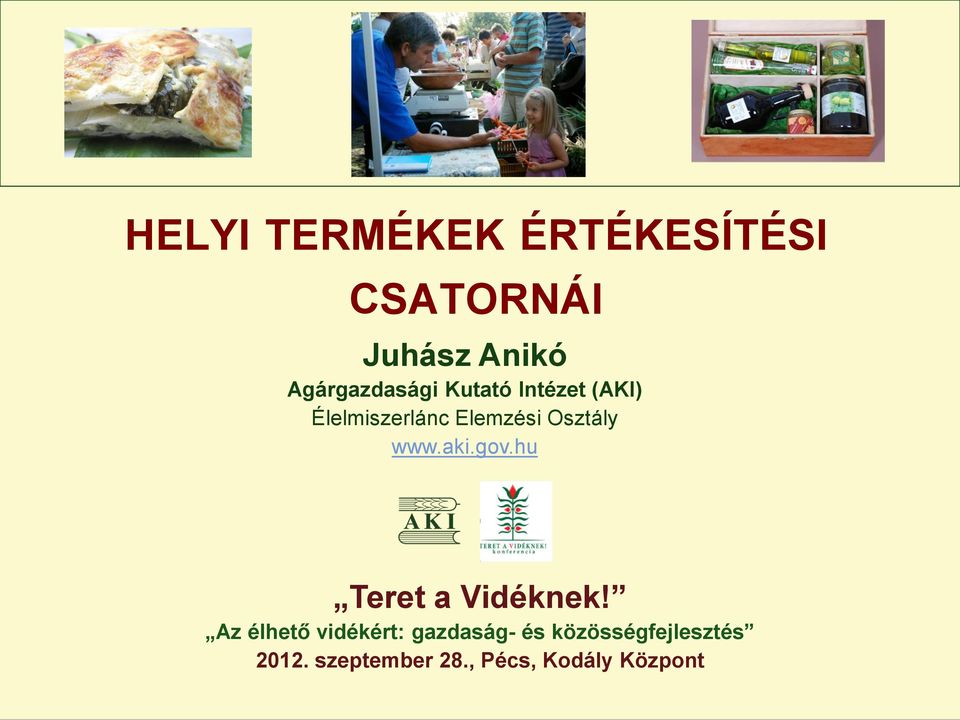 Osztály www.aki.gov.hu Teret a Vidéknek!