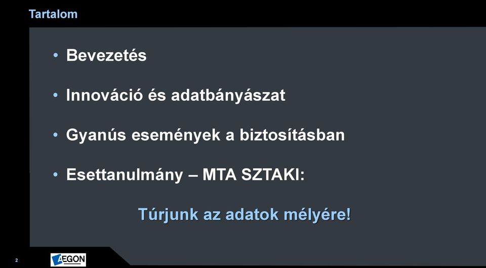 biztosításban Esettanulmány MTA