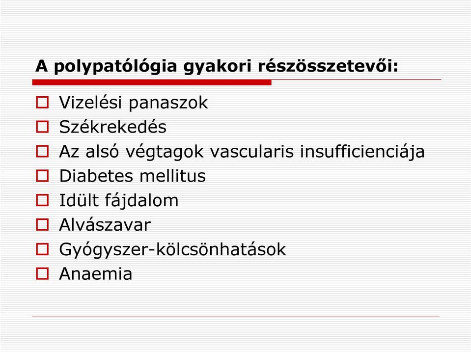 vascularis insufficienciája Diabetes mellitus