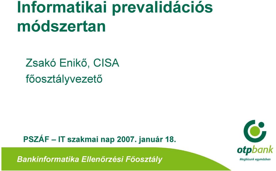 főosztályvezető PSZÁF IT szakmai nap
