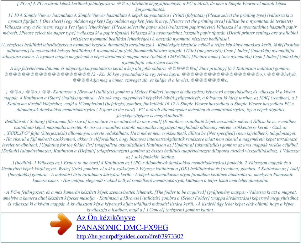 kép) Egy oldalon egy kép jelenik meg. [Please set the printing area] (állítsa be a nyomtatandó területet) Válassza vagy a No (nem) vagy a Yes (igen) lehetôséget.
