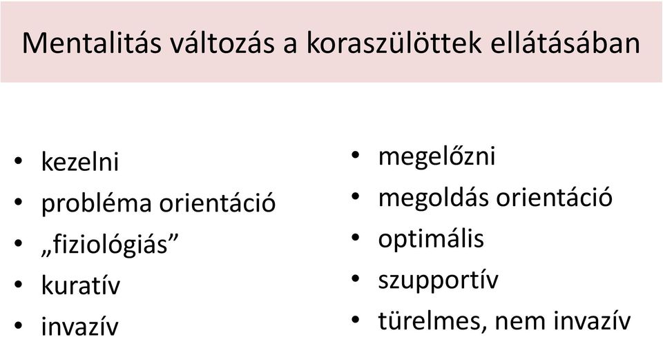 fiziológiás kuratív invazív megelőzni