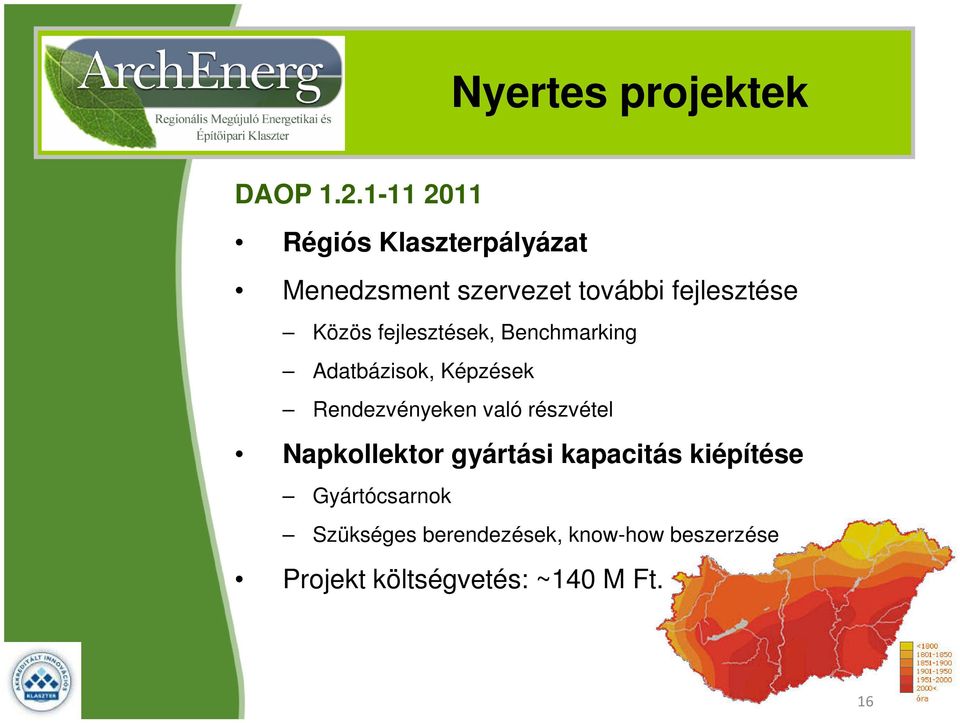 Közös fejlesztések, Benchmarking Adatbázisok, Képzések Rendezvényeken való