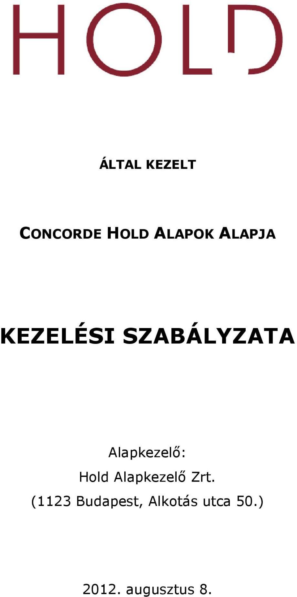 Alapkezelő: Hold Alapkezelő Zrt.