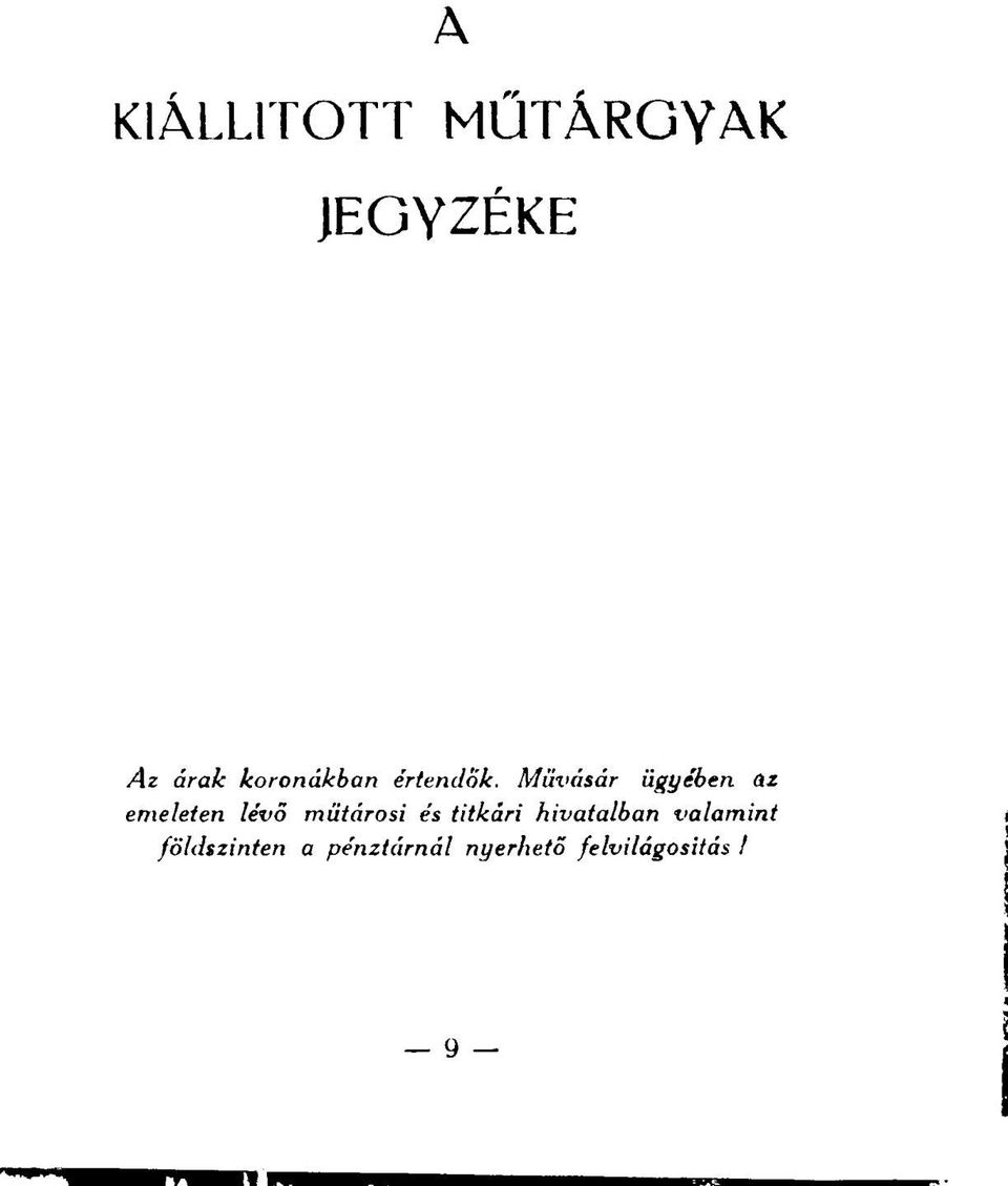 Miívásár ügyében az emeleten lévő mütárosi és