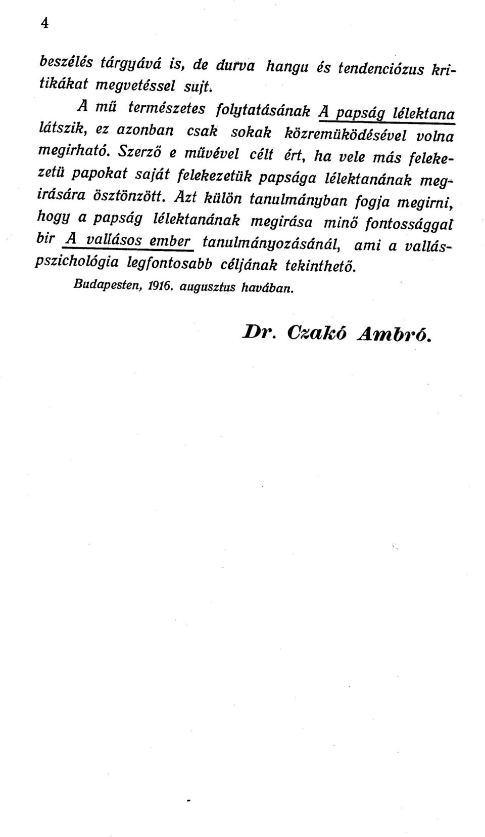 Szerzei e miivevel cell drt, ha vele más fekkezeta papokat sajcit felekezetuk papsciga lelektananak megirciscira Osztonzott.