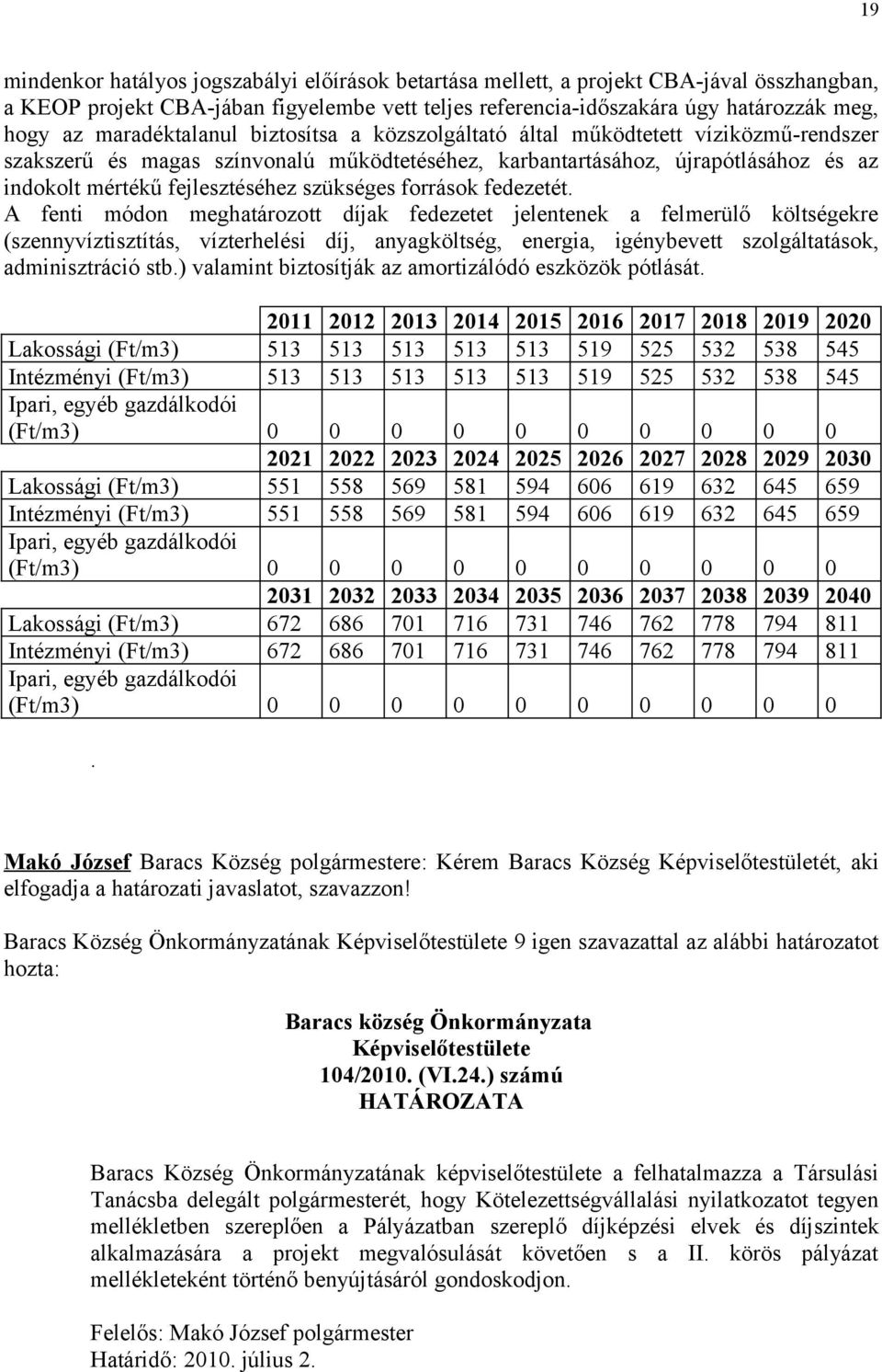 szükséges források fedezetét.