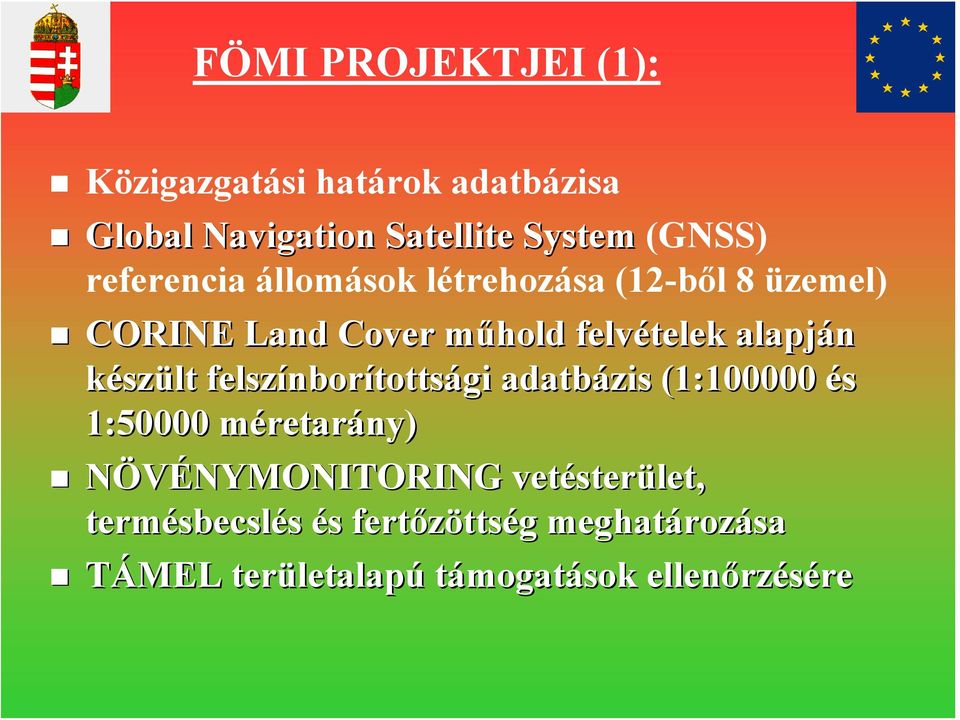 készült felszínborítottsági adatbázis (1:100000 és 1:50000 méretarány) NÖVÉNYMONITORING