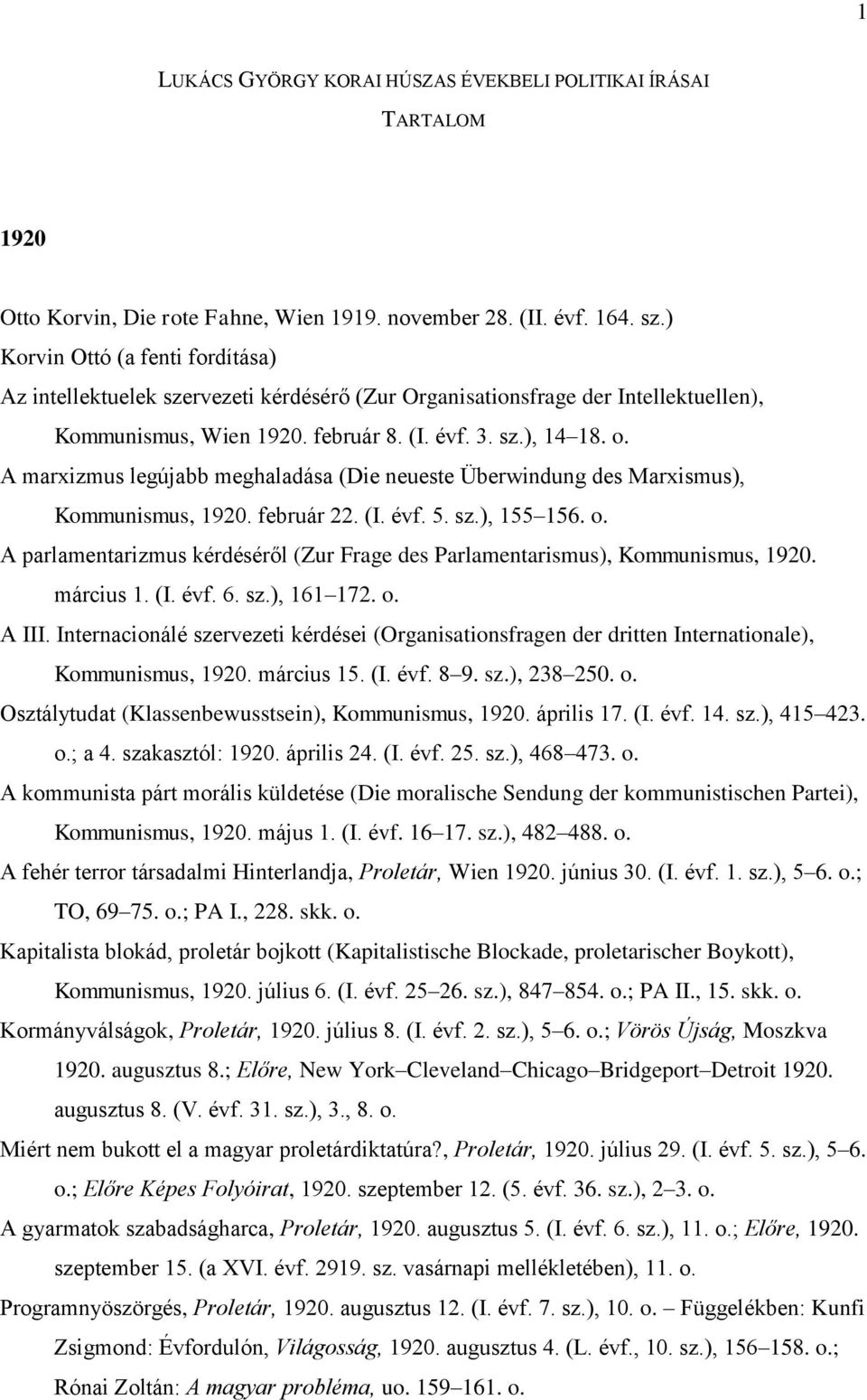 A marxizmus legújabb meghaladása (Die neueste Überwindung des Marxismus), Kommunismus, 1920. február 22. (I. évf. 5. sz.), 155 156. o.