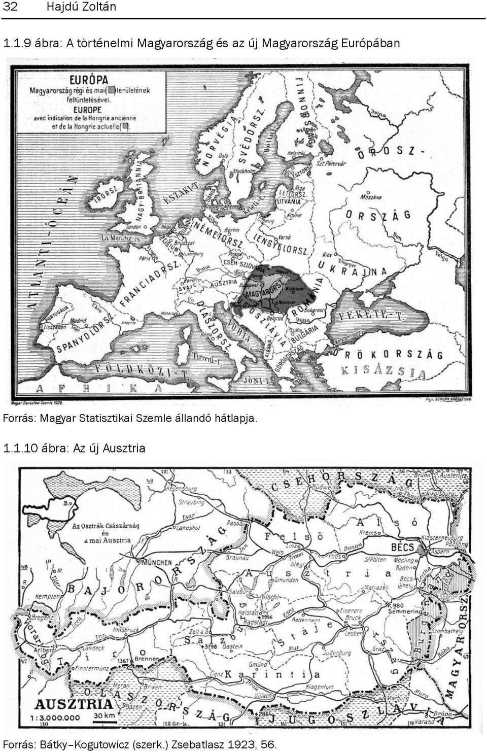 Magyarország Európában Forrás: Magyar Statisztikai