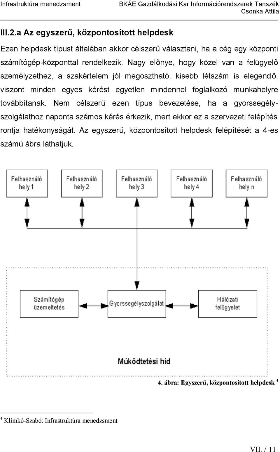 munkahelyre továbbítanak.