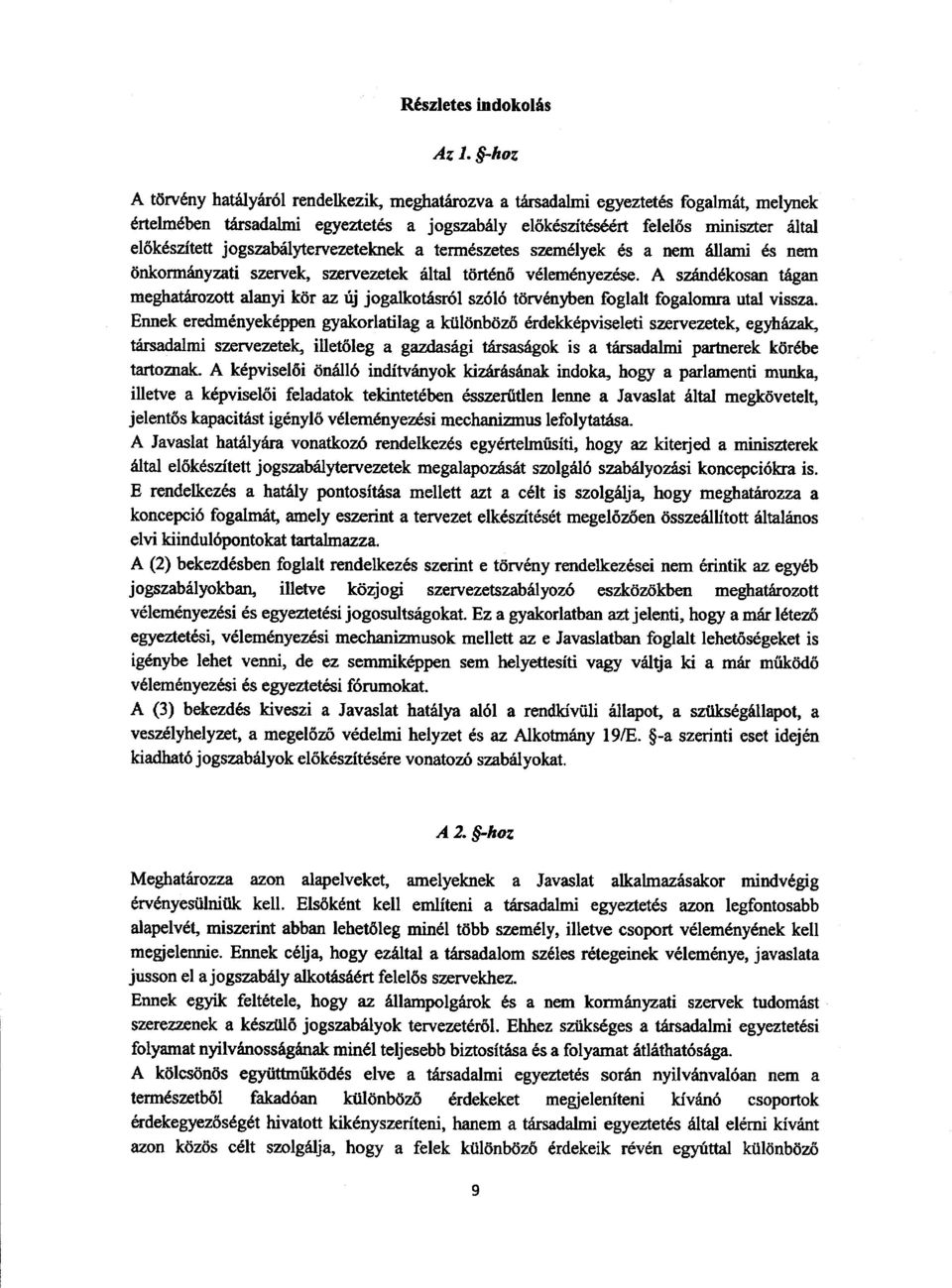 jogszabálytervezeteknek a természetes személyek és a nem állami és ne m önkormányzati szervek, szervezetek által történ ő véleményezése.