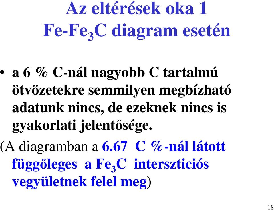 ezeknek nincs is gyakorlati jelentısége. (A diagramban a 6.