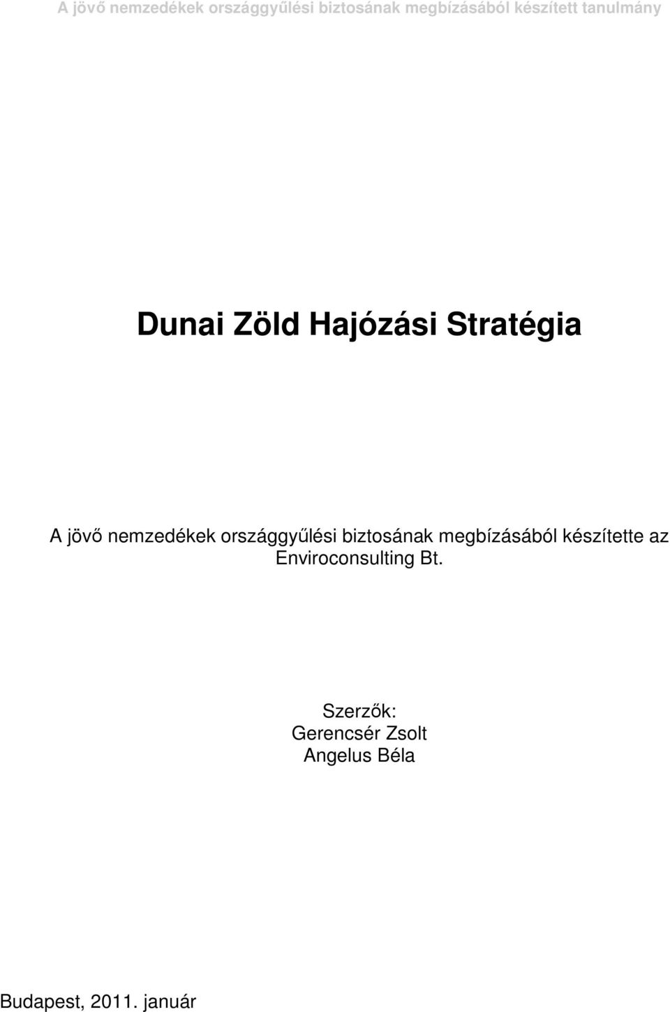 megbízásából készítette az Enviroconsulting