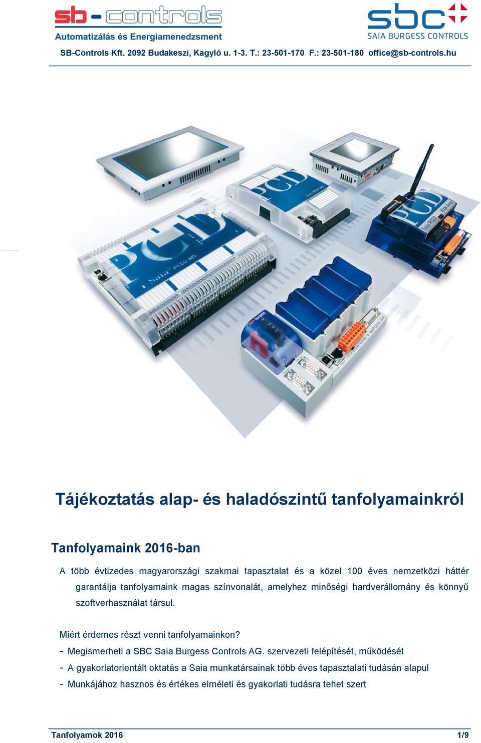 Miért érdemes részt venni tanfolyamainkon? - Megismerheti a SBC Saia Burgess Controls AG.