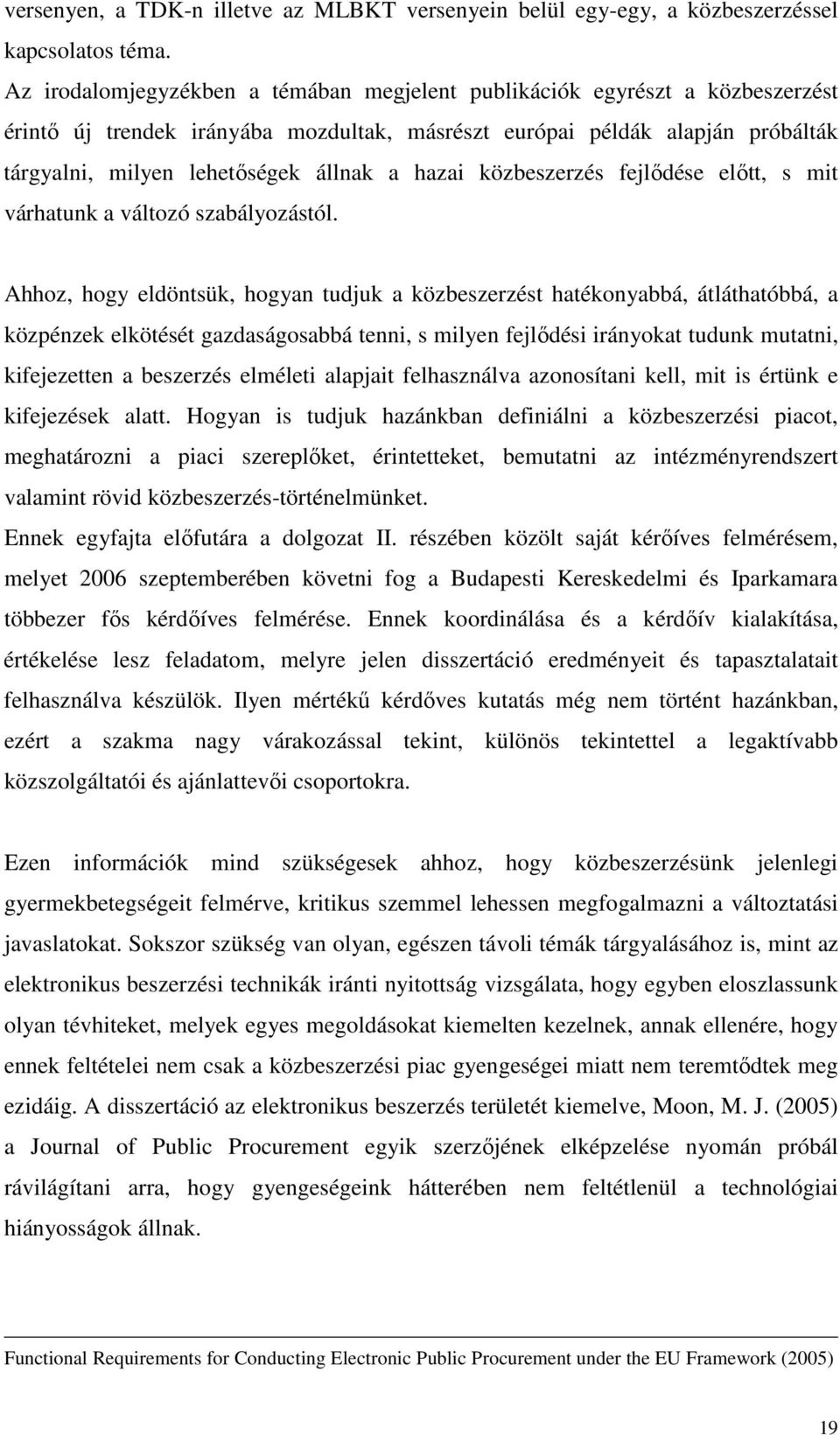 hazai közbeszerzés fejlıdése elıtt, s mit várhatunk a változó szabályozástól.