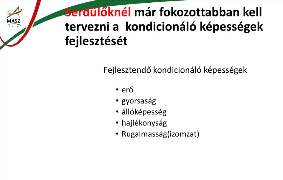 Fejlesztendő kondicionáló képességek erő