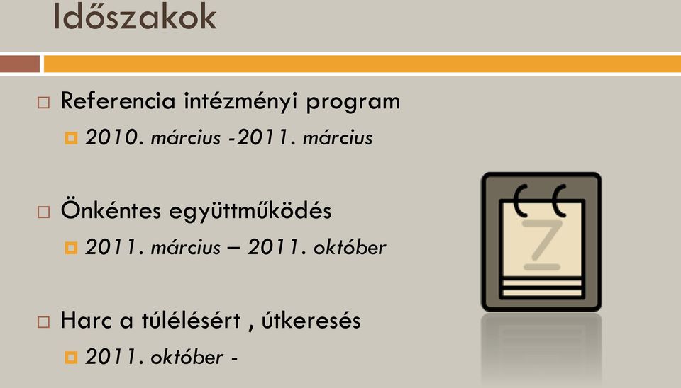 március Önkéntes együttműködés 2011.