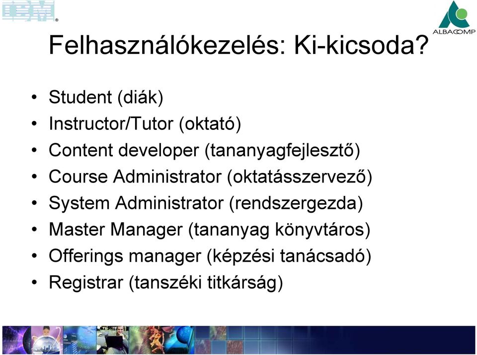 (tananyagfejlesztő) Course Administrator (oktatásszervező) System