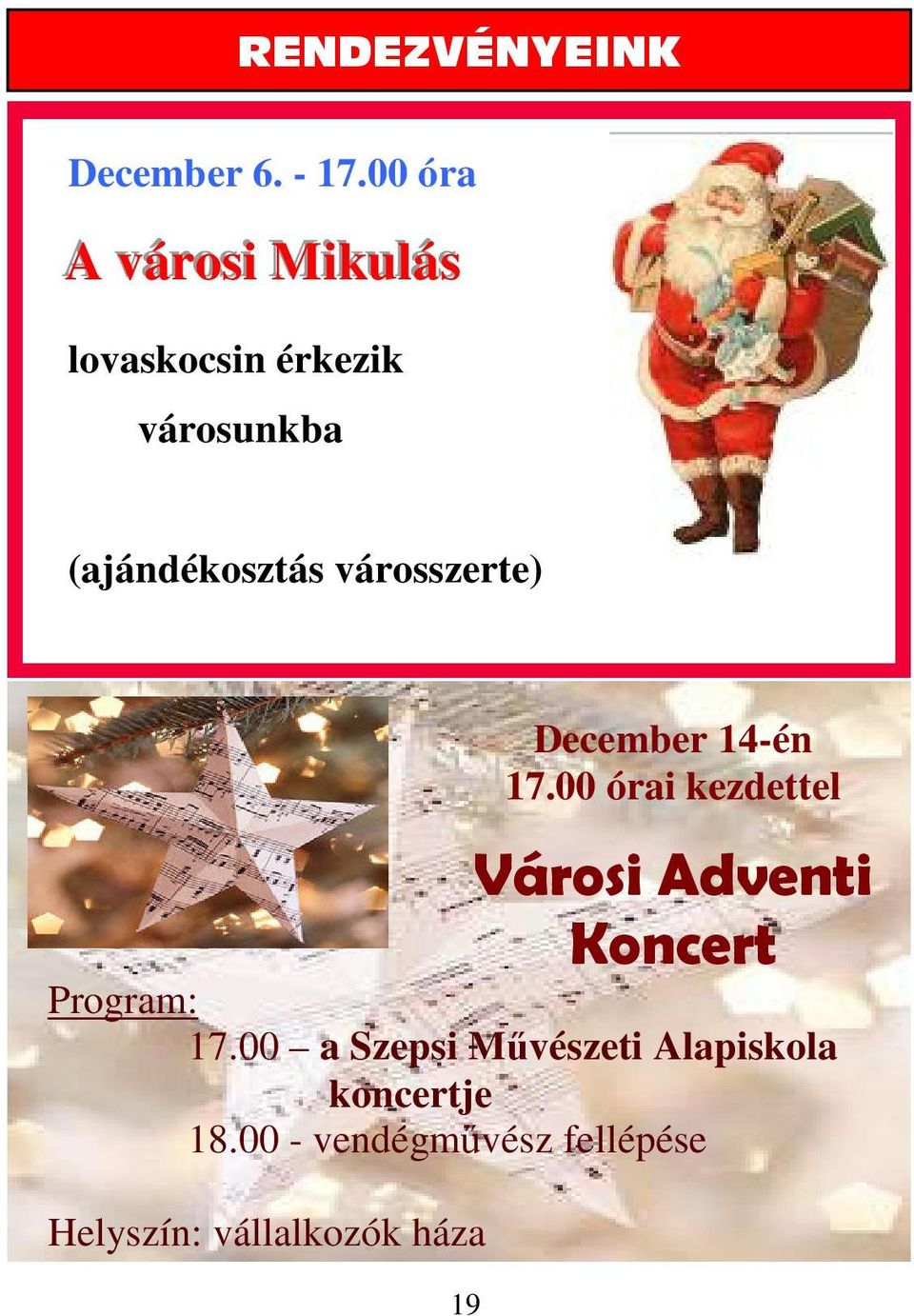 (ajándékosztás városszerte) 19 December 14-én 17.