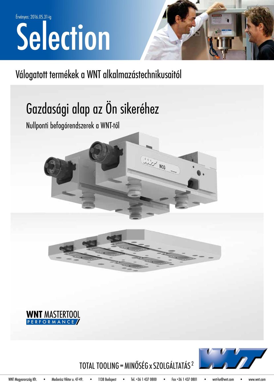 alap az Ön sikeréhez Nullponti befogórendszerek a WNT-től TOTAL TOOLING =