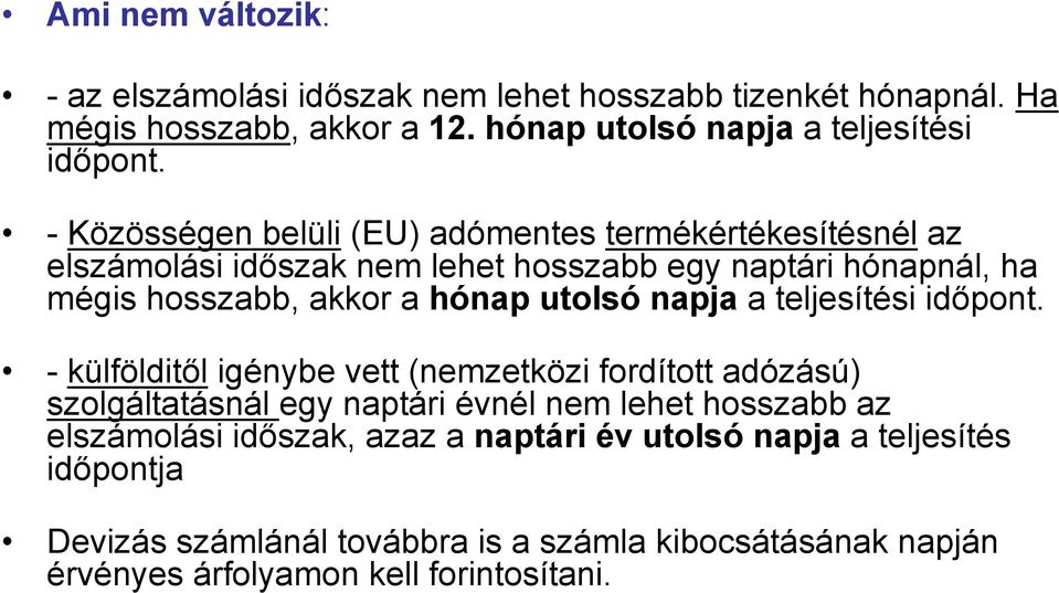 utolsónapja a teljesítési időpont.