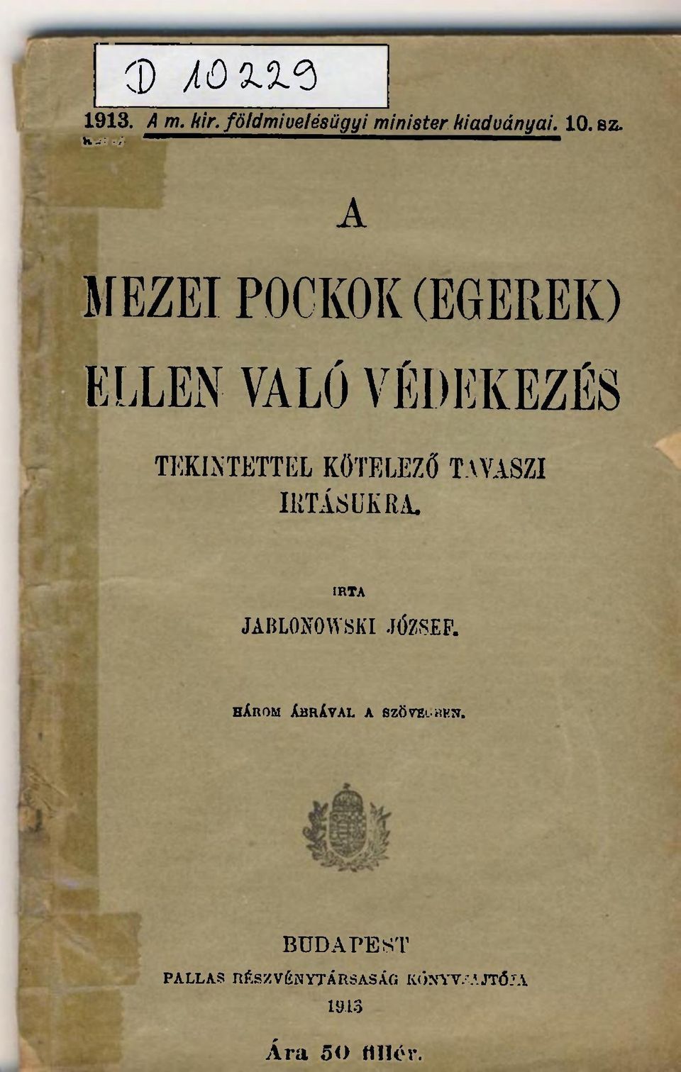 TAVASZI IRTÁSUKRA. IRTA JABIMOWSKI JÓZSEF. HÁROM ÁBRÁVAL A SZÖVE'.