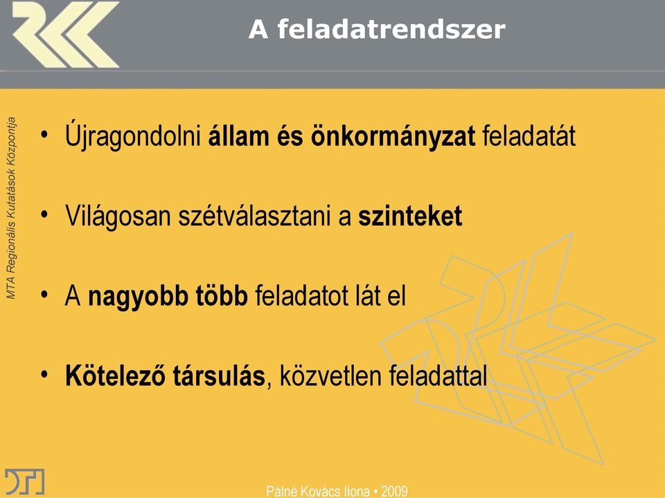 szétválasztani a szinteket A nagyobb több