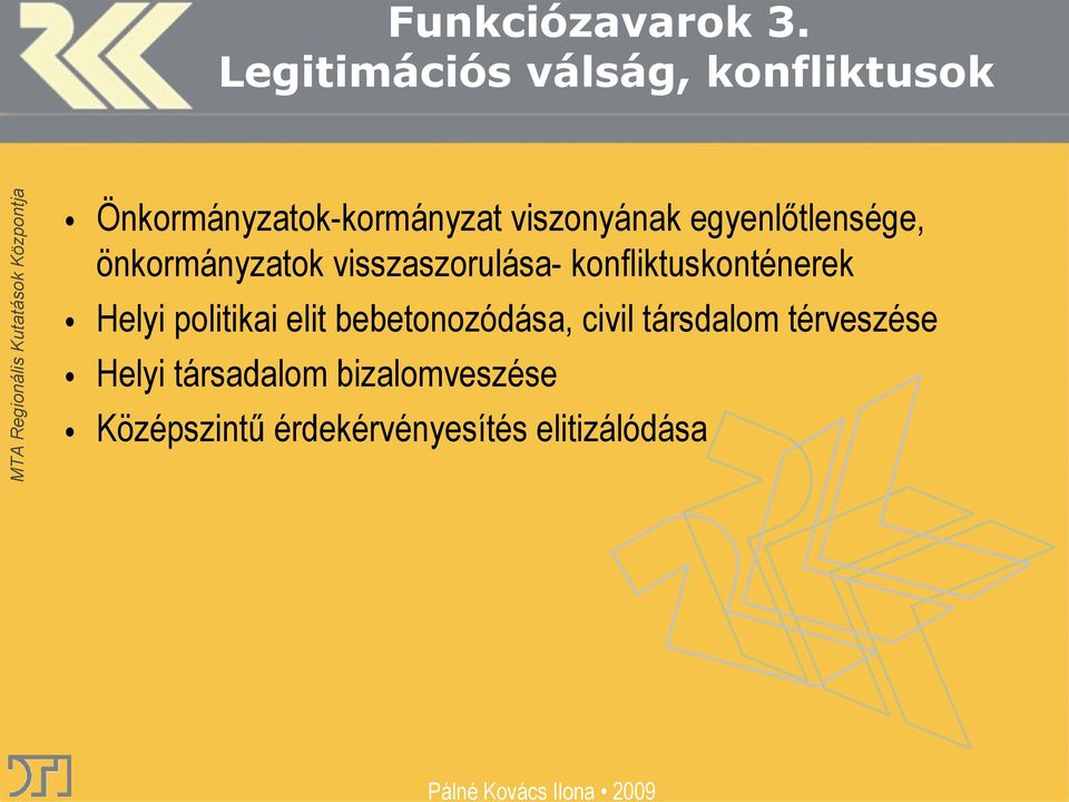 Önkormányzatok-kormányzat viszonyának egyenlőtlensége, önkormányzatok