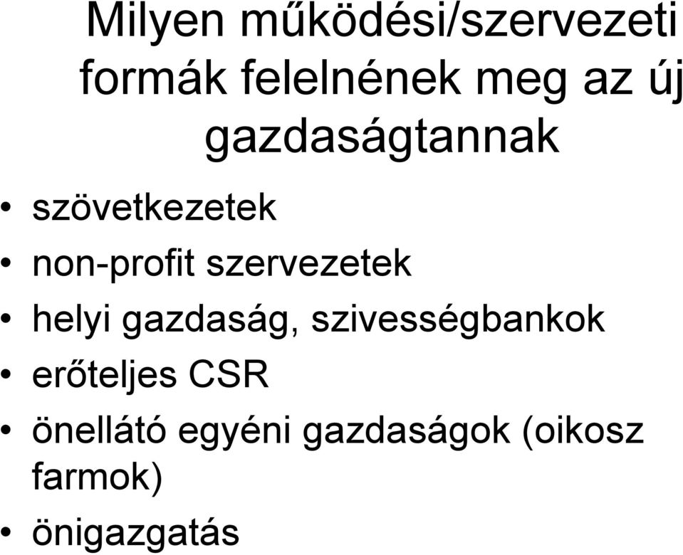 szervezetek helyi gazdaság, szivességbankok