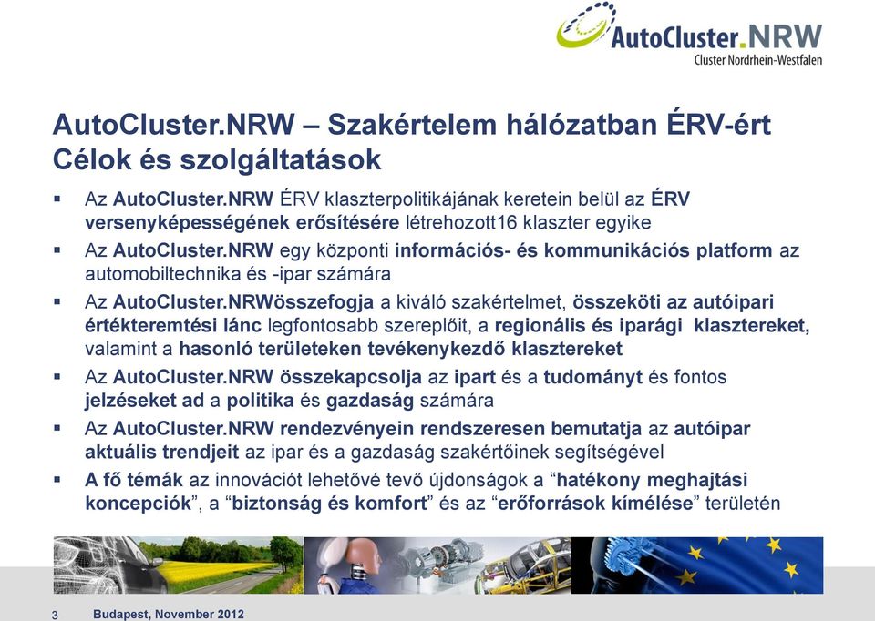 NRW egy központi információs- és kommunikációs platform az automobiltechnika és -ipar számára Az AutoCluster.