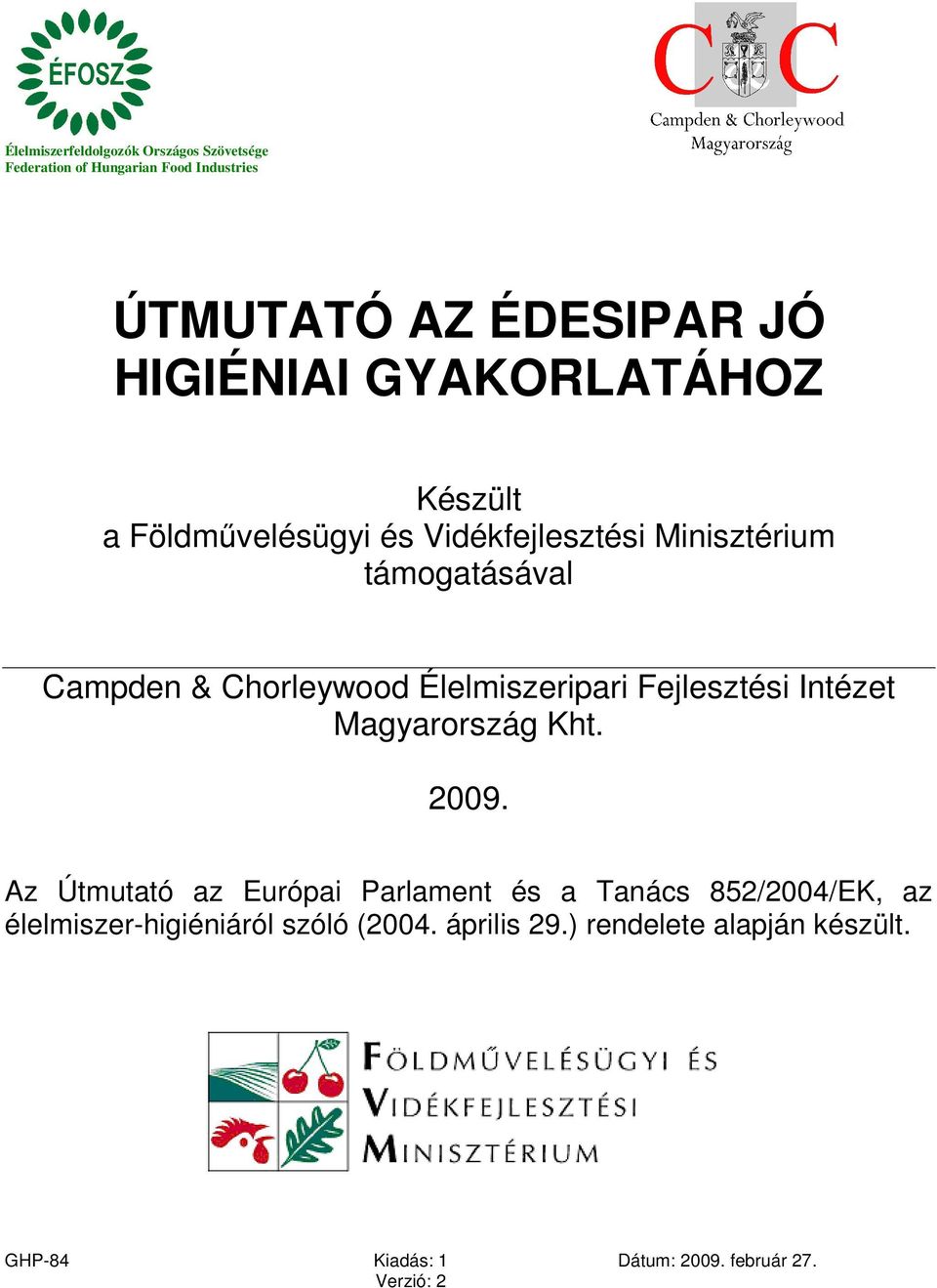 & Chorleywood Élelmiszeripari Fejlesztési Intézet Magyarország Kht. 2009.