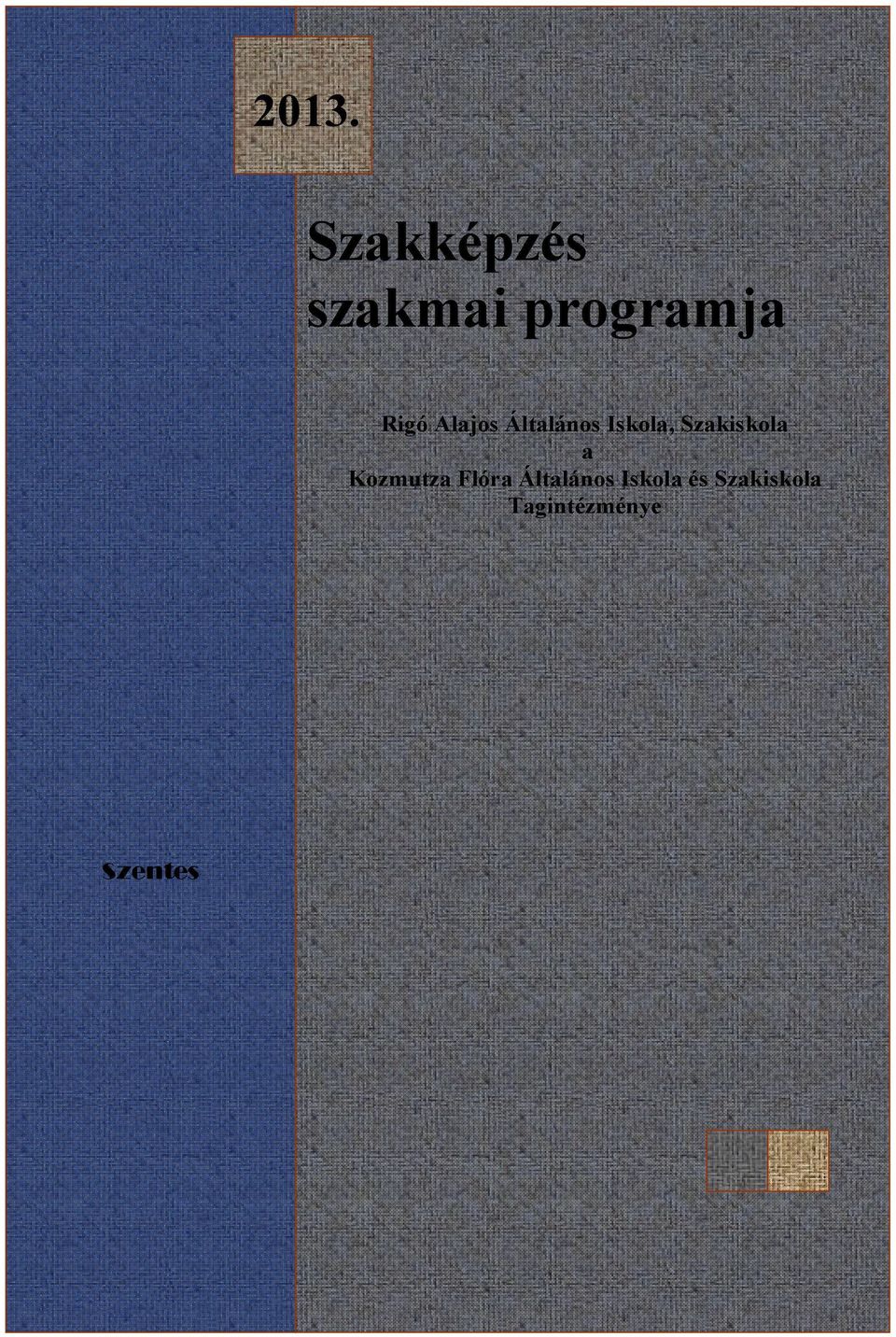 Szakiskola a Kozmutza Flóra