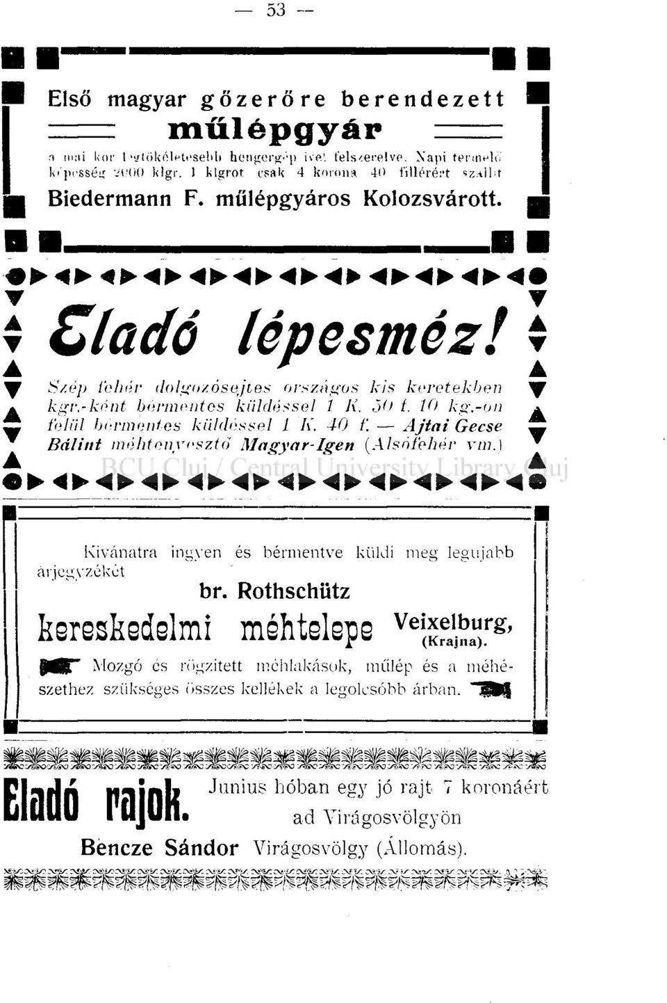 Ö<> t. 10 kg.-on * A í'c/iv/ bermentes küldessél 1 K. 40 f. Ajtai Gecse - Bálint méhtenyésztő Magyar-Igen (Alsófehér ym.\ * Kívánatra ingyen és bérmentve küldi meg legújabb árjegyzékét br.