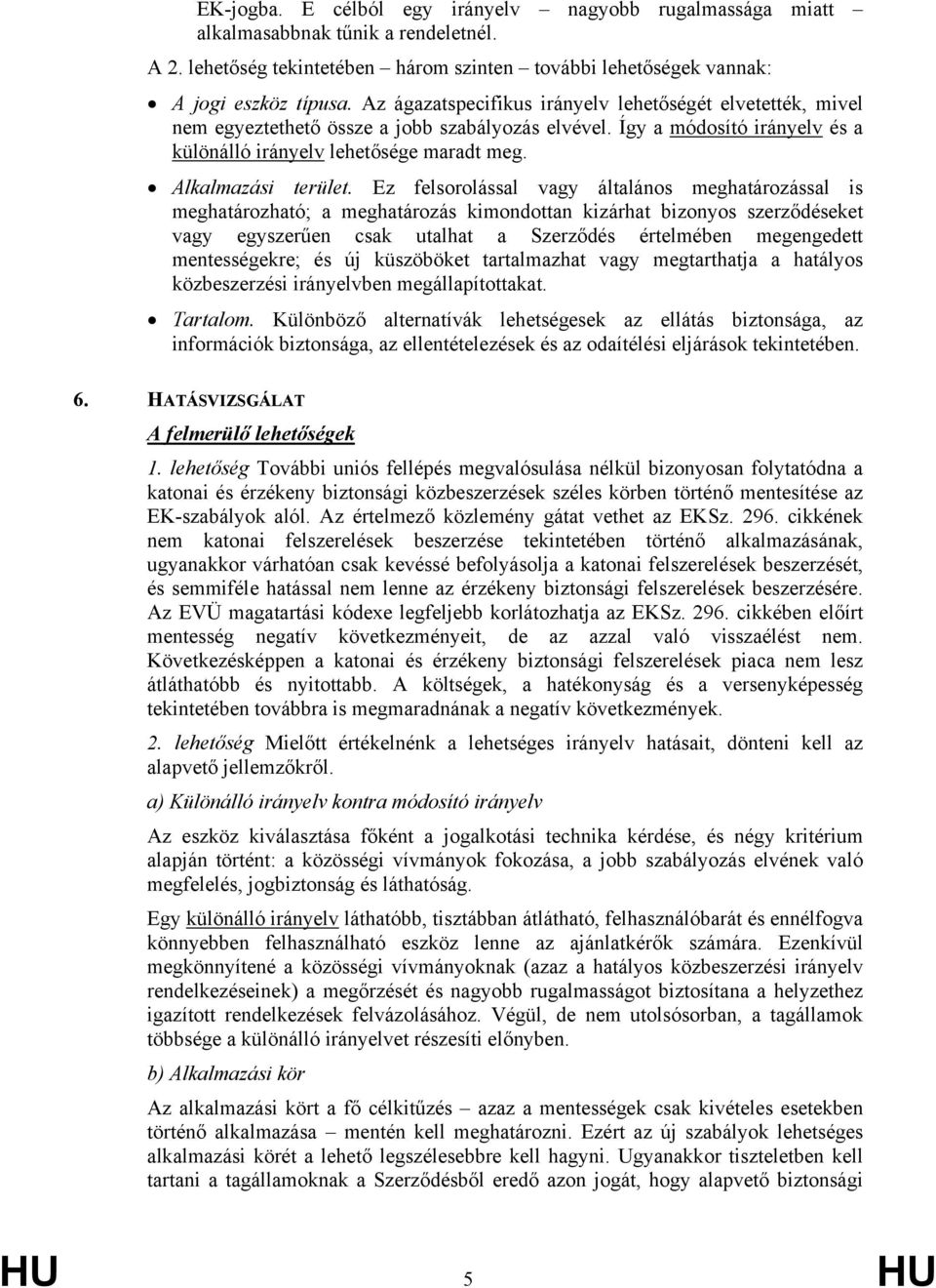 Alkalmazási terület.