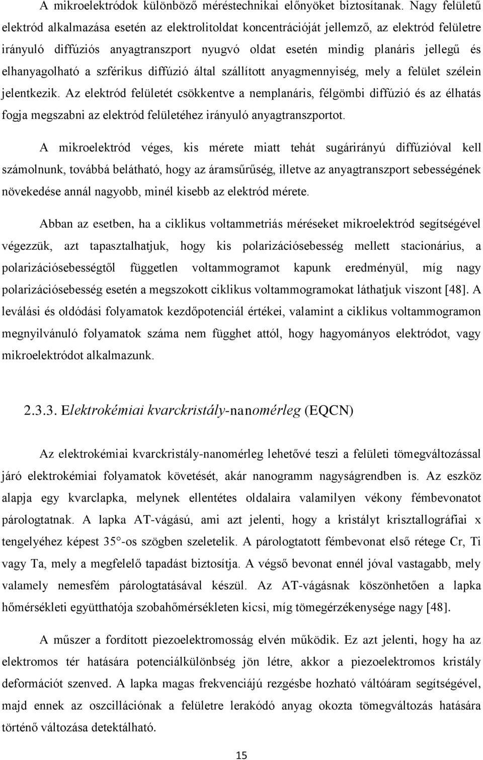 elhanyagolható a szférikus diffúzió által szállított anyagmennyiség, mely a felület szélein jelentkezik.