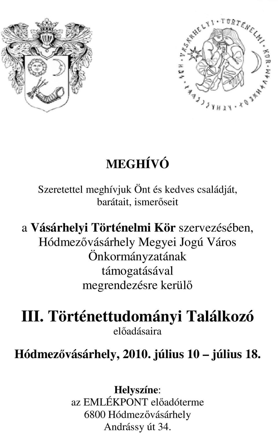 támogatásával megrendezésre kerülı III.