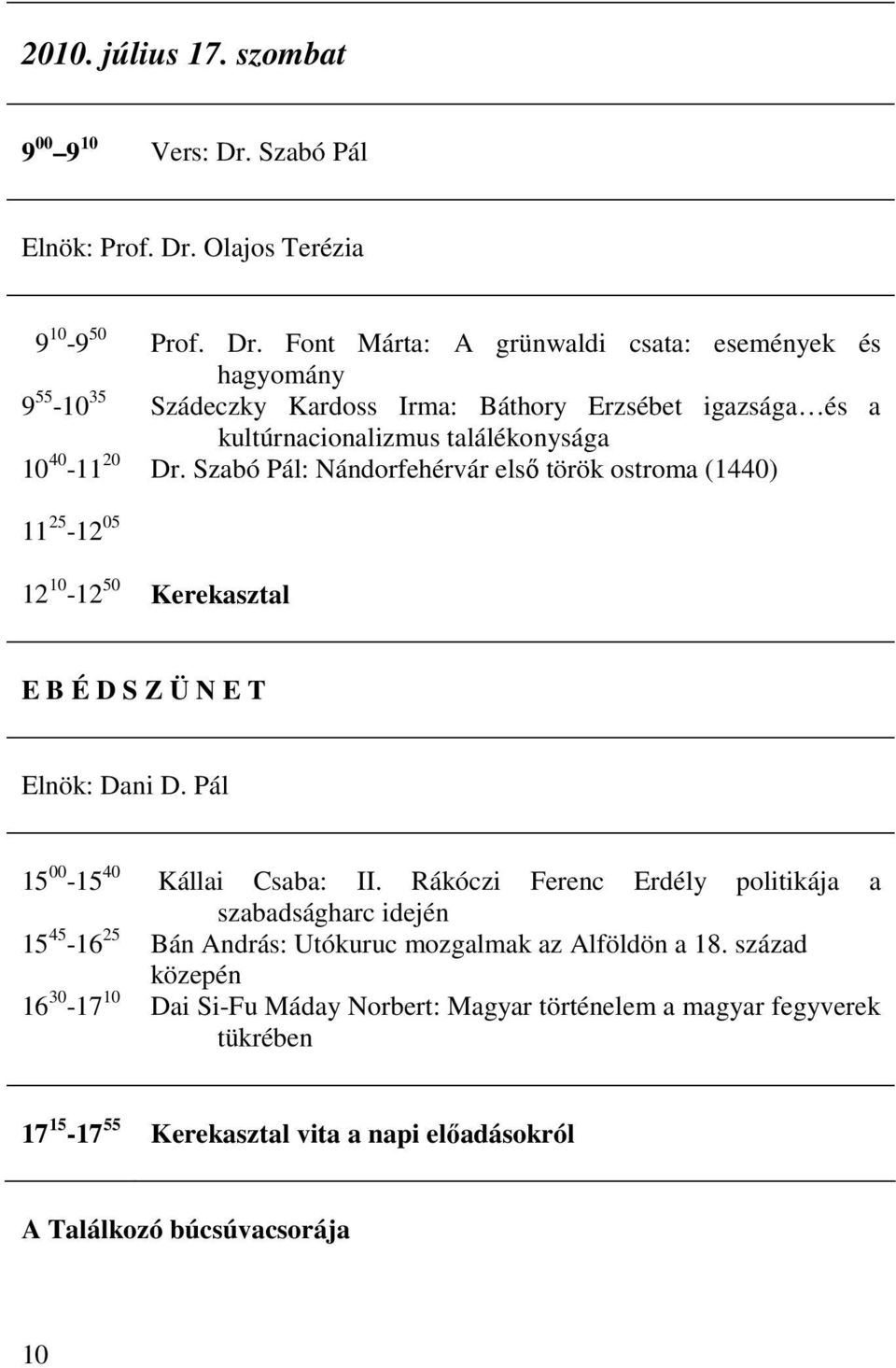 Olajos Terézia 9 10-9 50 Prof. Dr.