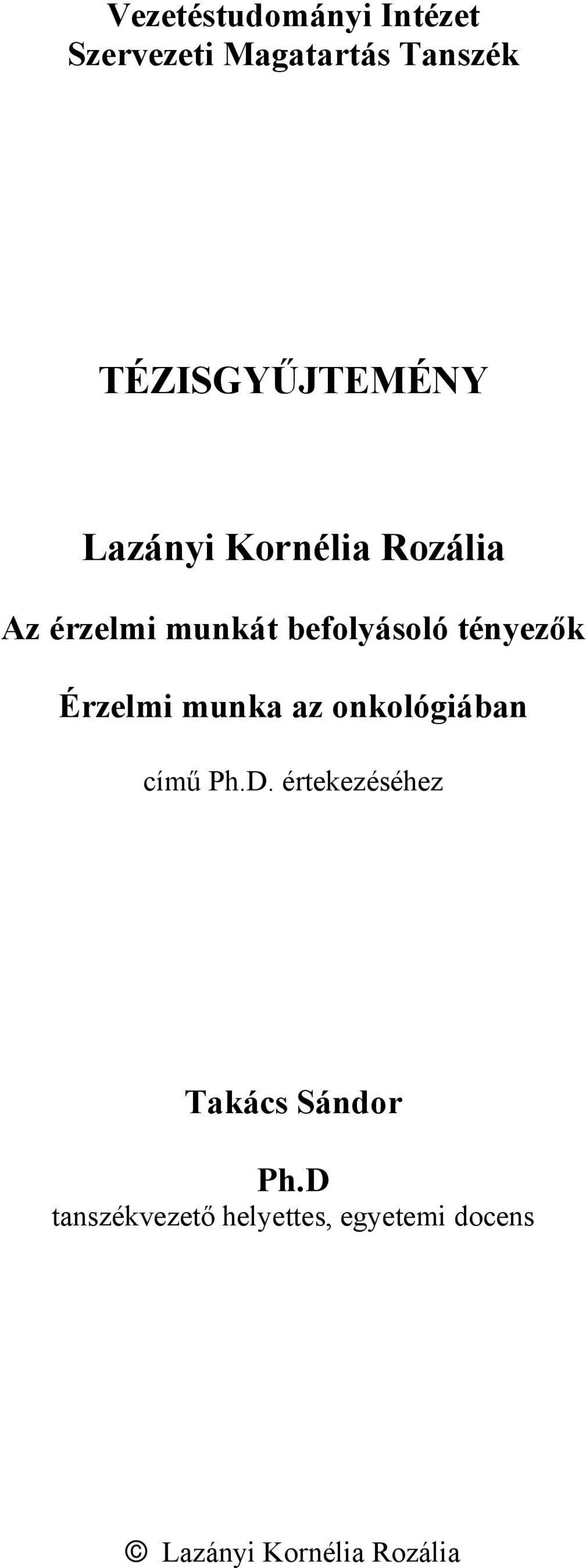 befolyásoló tényezők Érzelmi munka az onkológiában című Ph.D.