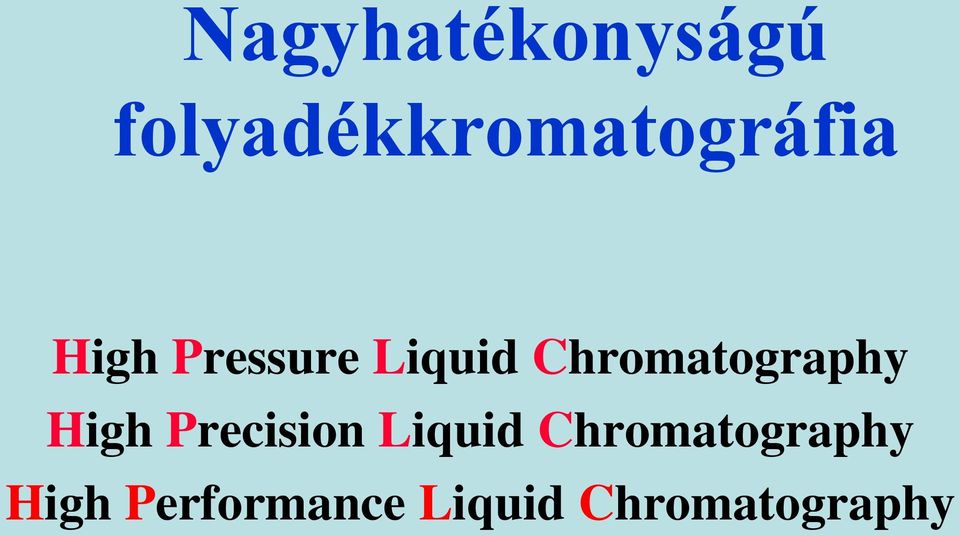 Liquid Chromatography High Precision