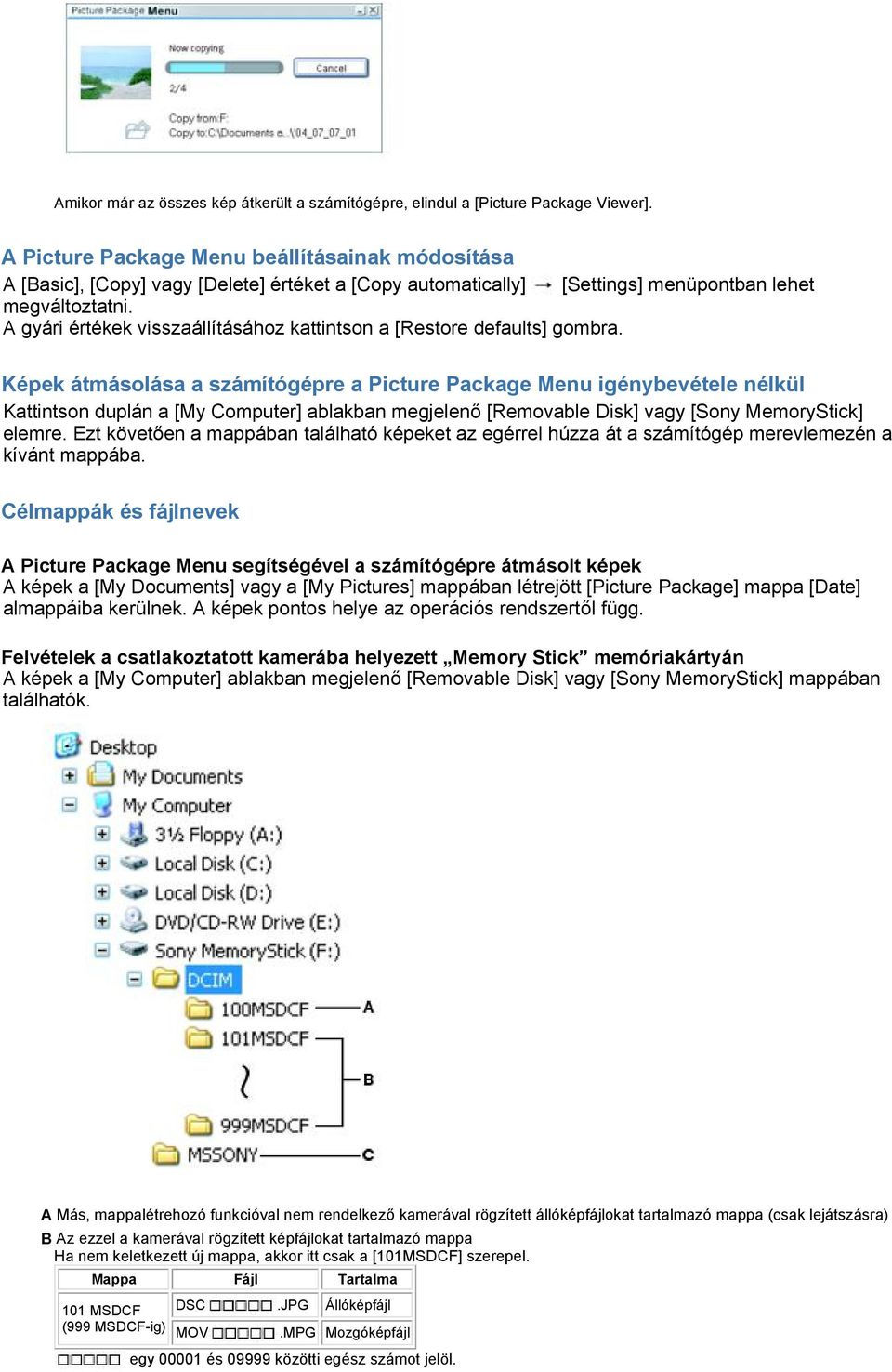 A gyári értékek visszaállításához kattintson a [Restore defaults] gombra.