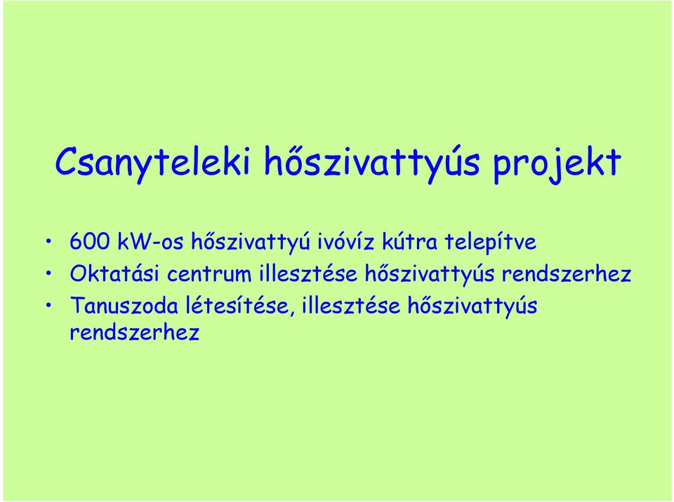 centrum illesztése hőszivattyús rendszerhez