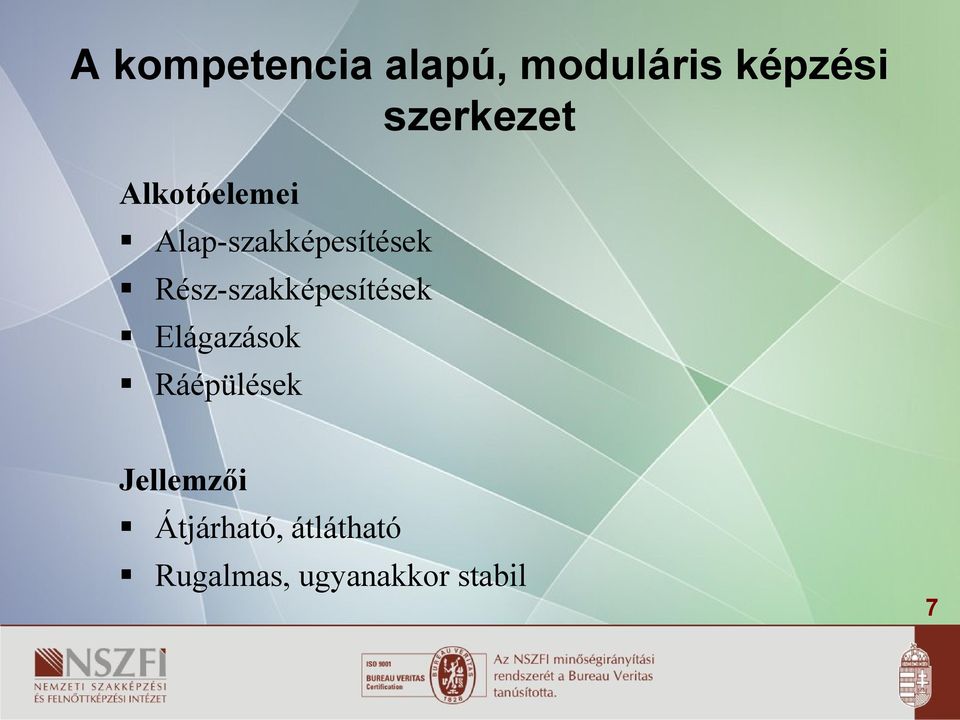 Rész-szakképesítések Elágazások Ráépülések