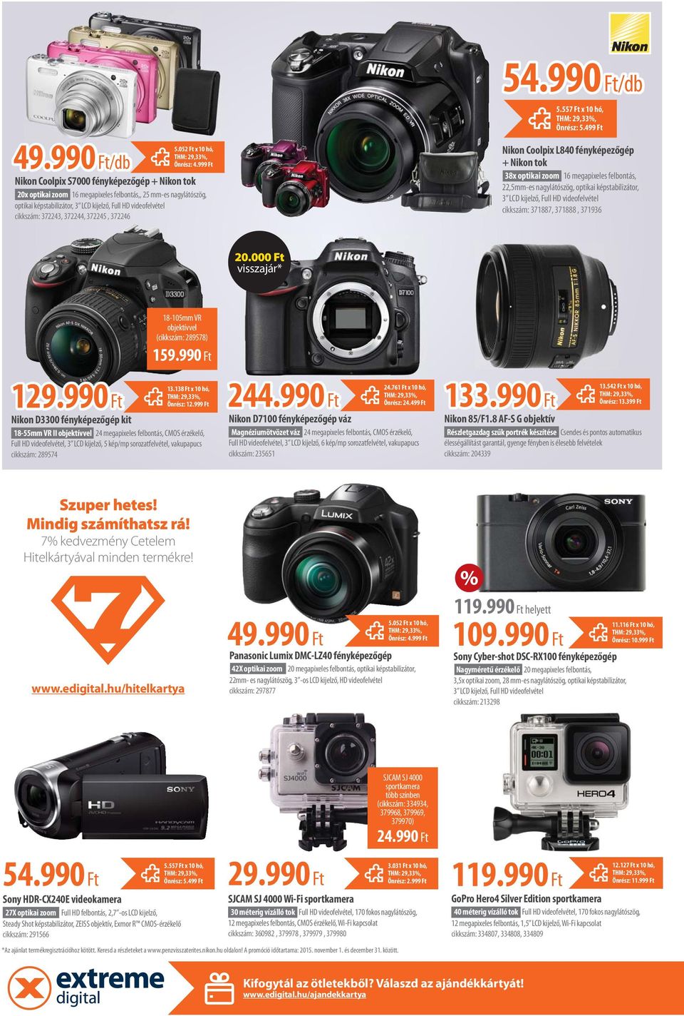 372244, 372245, 372246 Nikon Coolpix L840 fényképezőgép + Nikon tok 38x optikai zoom 16 megapixeles felbontás, 22,5mm-es nagylátószög, optikai képstabilizátor, 3 LCD kijelző, Full HD videofelvétel