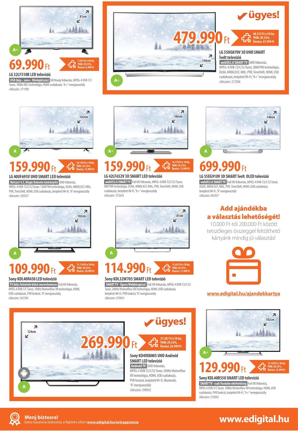 990 Ft 140cm 48.512 Ft x 10 hó, Önrész: 47.999 Ft LG 55UG870V 3D UHD SMRT Ívelt televízió webos2.